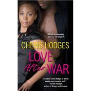Love After War by Hodges, Cheris, 9780758276629