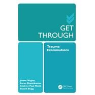 Get Through Trauma Examinations by Shantikumar; Saran, 9781444176629
