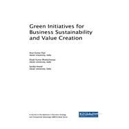 Green Initiatives for Business Sustainability and Value Creation by Paul, Arun Kumar; Bhattacharyya, Dipak Kumar; Anand, Sandip, 9781522526629