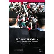 Ending Terrorism: Lessons for defeating al-Qaeda by Cronin,Audrey Kurth, 9781138466630