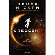 Crescent by Hickam, Homer H., 9781595546630
