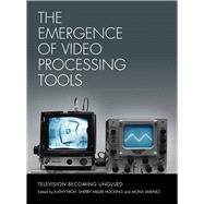The Emergence of Video Processing Tools by High, Kathy; Hocking, Sherry Miller; Jimenez, Mona, 9781841506630