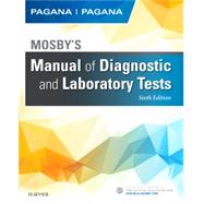 Mosby's Manual of Diagnostic and Laboratory Tests by Pagana, Kathleen Deska, Ph.D., R.N.; Pagana, Timothy J., M.d., 9780323446631