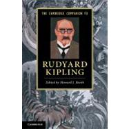 The Cambridge Companion to Rudyard Kipling by Edited by Howard J. Booth, 9780521136631