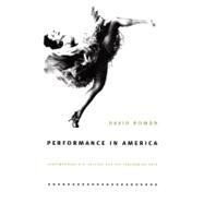 Performance in America by Roman, David, 9780822336631