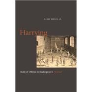 Harrying Skills of Offense in Shakespeare's Henriad by Berger, Jr., Harry, 9780823256631