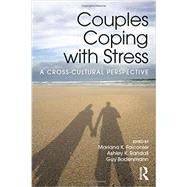 Couples Coping with Stress: A Cross-Cultural Perspective by Falconier, Mariana, 9781138906631