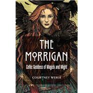 The Morrigan by Weber, Courtney; O'Brien, Lora, 9781578636631