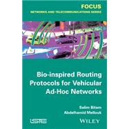 Bio-inspired Routing Protocols for Vehicular Ad-Hoc Networks by Bitam, Salim; Mellouk, Abdelhamid, 9781848216631