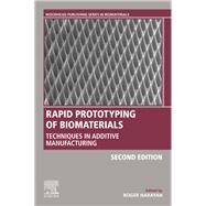 Rapid Prototyping of Biomaterials by Narayan, Roger, 9780081026632
