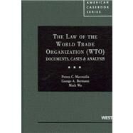 The Law of the World Trade Organization (Wto): Documents, Cases & Analysis by Mavroidis, Petros C., 9780314906632