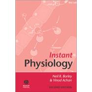 Instant Physiology by Borley, Neil R.; Achan, Vinod, 9781405126632