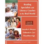 Reading Specialists and Literacy Coaches in the Real World by Shearer, Brenda A.; Carr, Deborah A.; Vogt, MaryEllen, 9781478636632