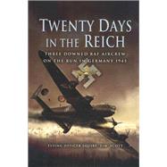 Twenty Days in the Reich by Scott, Tim, 9781526766632