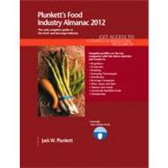 Plunkett's Food Industry Almanac 2012 by Plunkett, Jack W.; Plunkett, Martha Burgher; Faulk, Jeremy; Steinberg, Jill; Beeman, Keith, III, 9781608796632