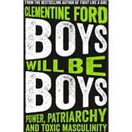 Boys Will Be Boys by Ford, Clementine, 9781786076632