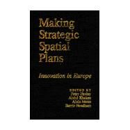 Making Strategic Spatial Plans by Healey; Patsy, 9781857286632