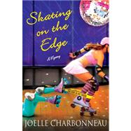 Skating on the Edge A Mystery by Charbonneau, Joelle, 9780312606633