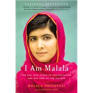 I Am Malala The Girl Who Stood Up for Education and Was Shot by the Taliban by Yousafzai, Malala; Lamb, Christina, 9780316286633