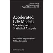 Accelerated Life Models by Bagdonavicius, Vilijandas; Nikulin, Mikhail, 9780367396633