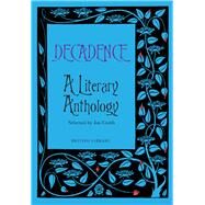 Decadence A Literary Anthology by Crabb, Jon, 9780712356633