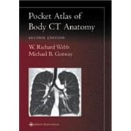 Pocket Atlas of Body CT Anatomy by Webb, W. Richard; Gotway, Michael B., 9780781736633