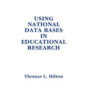 Using National Data Bases in Educational Research by Hilton,Thomas L., 9781138986633