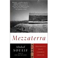 Mezzaterra Fragments from the Common Ground by SOUEIF, AHDAF, 9781400096633