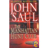 The Manhattan Hunt Club by Saul, John, 9781435296633