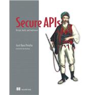 Secure APIs by Jos� Haro Peralta, 9781633436633
