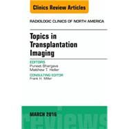 Topics in Transplantation Imaging by Bhargava, Puneet; Heller, Matthew T., 9780323416634