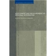 Assessment and Measurement of Regional Integration by De Lombaerde; Philippe, 9780415586634
