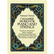 Chamber Works for Piano and Strings by Dvork, Antonin, 9780486256634