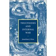 Thucydides and Internal War by Jonathan J. Price, 9780521036634