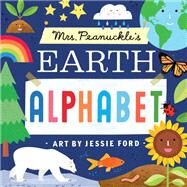 Mrs. Peanuckle's Earth Alphabet by Unknown, 9780593486634