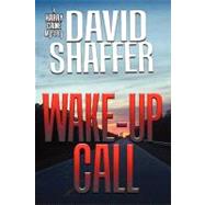 Wake-up Call by Shaffer, David, 9780979686634