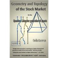 Geometry and Topology of the Stock Market by Racorean, Ovidiu, 9781494456634