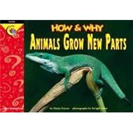 How and Why Animals Grow New Parts by Pascoe, Elaine; Kupperstein, Joel; Kuhn, Dwight, 9781574716634