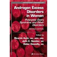 Androgen Excess Disorders in Women by Azziz, Ricardo; Nestler, John E.; Dewailly, Didier, M.D., 9781588296634