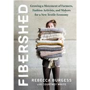 Fibershed by Burgess, Rebecca; White, Courtney (CON), 9781603586634