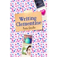 Writing Clementine by Gordon, Kate, 9781743316634