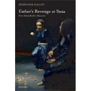 Esther's Revenge at Susa From Sennacherib to Ahasuerus by Dalley, Stephanie, 9780199216635