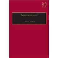 Apprehension: Reason in the Absence of Rules by Holt,Lynn, 9780754606635