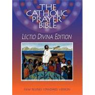 The Catholic Prayer Bible: New Revised Standard Version, Lectio Divina Edition by Paulist Press, 9780809146635