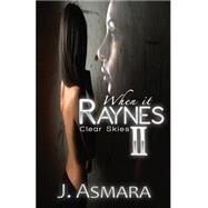 When It Raynes by Asmara, J., 9781503276635