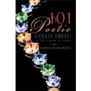101 Poetic Collectibles by Brown, Martha Pauline, 9781607916635
