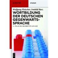 Wortbildung Der Deutschen Gegenwartssprache by Fleischer, Wolfgang; Barz, Irmhild; Schroder, Marianne (CON), 9783110256635