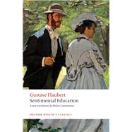 Sentimental Education by Flaubert, Gustave; Constantine, Helen; Coleman, Patrick, 9780199686636