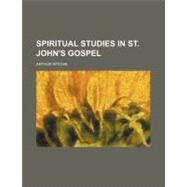 Spiritual Studies in St. John's Gospel by Ritchie, Arthur, 9780217876636