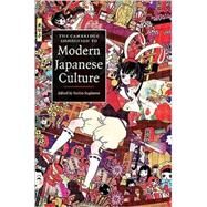 The Cambridge Companion to Modern Japanese Culture by Edited by Yoshio Sugimoto, 9780521706636
